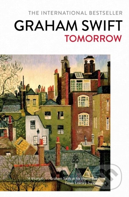 Kniha: Tomorrow (Graham Swift). Scribner, 2018 Kniha: Tomorrow (Graham Swift). Scribner, 2018