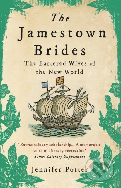 Kniha: The Jamestown Brides (Jennifer Potter). Atlantic Books, 2019 Kniha: The Jamestown Brides (Jennifer Potter). Atlantic Books, 2019