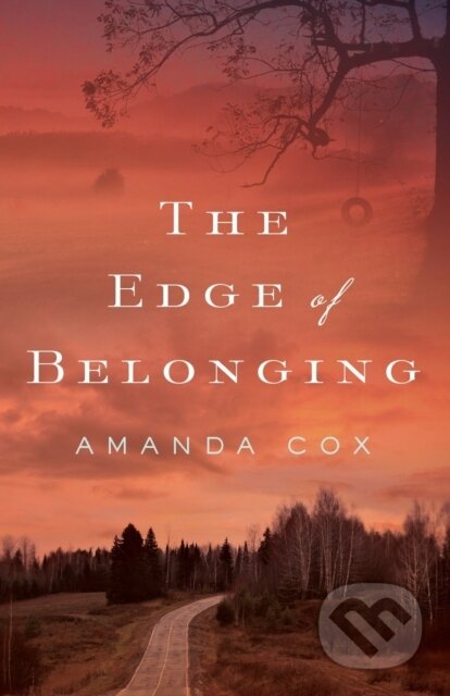 Kniha: The Edge of Belonging (Amanda Cox). , 2020 Kniha: The Edge of Belonging (Amanda Cox). , 2020