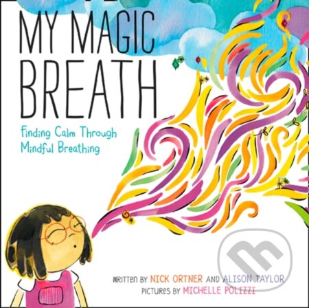Kniha: My Magic Breath (Nick Ortner). HarperCollins, 2018 Kniha: My Magic Breath (Nick Ortner). HarperCollins, 2018