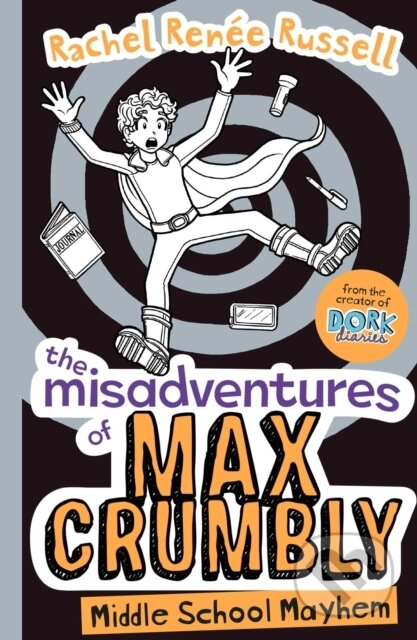 Kniha: The Misadventures of Max Crumbly 2 (Rachel Renee Russell). Simon & Schuster, 2018 Kniha: The Misadventures of Max Crumbly 2 (Rachel Renee Russell). Simon & Schuster, 2018