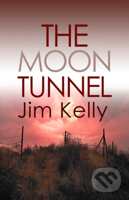Kniha: The Moon Tunnel (Jim Kelly). Allison & Busby, 2020 Kniha: The Moon Tunnel (Jim Kelly). Allison & Busby, 2020