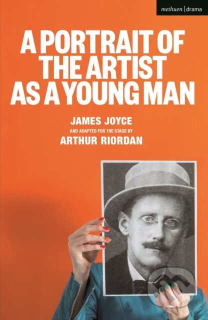 Kniha: A Portrait of the Artist as a Young Man (James Joyce). Methuen Drama, 2018 Kniha: A Portrait of the Artist as a Young Man (James Joyce). Methuen Drama, 2018