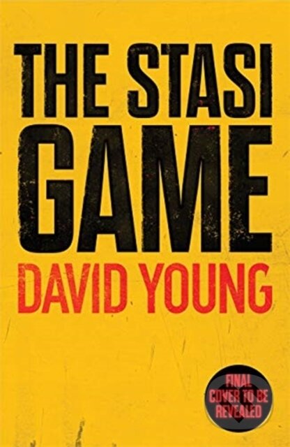 Kniha: The Stasi Game (David Young). Zaffre, 2020 Kniha: The Stasi Game (David Young). Zaffre, 2020