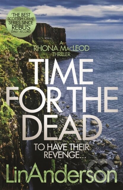 Kniha: Time for the Dead (Lin Anderson). Pan Books, 2020 Kniha: Time for the Dead (Lin Anderson). Pan Books, 2020