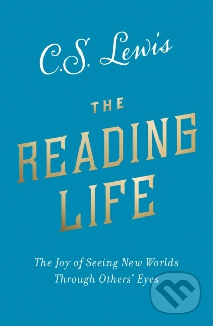 Kniha: The Reading Life (C. S. Lewis). William Collins, 2020 Kniha: The Reading Life (C. S. Lewis). William Collins, 2020