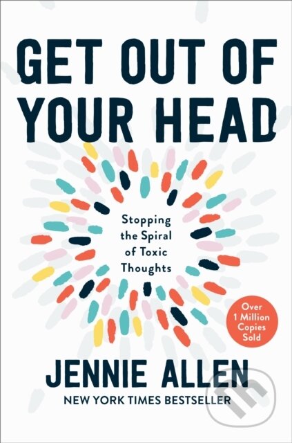 Kniha: Get Out of your Head (Jennie Allen). , 2020 Kniha: Get Out of your Head (Jennie Allen). , 2020