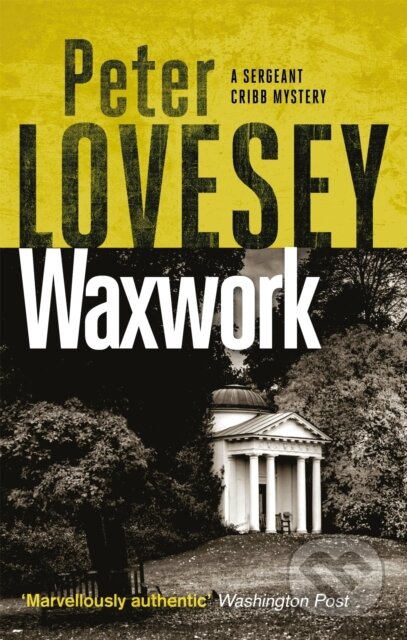 Kniha: Waxwork (Peter Lovesey). Sphere, 2020 Kniha: Waxwork (Peter Lovesey). Sphere, 2020