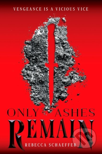 Kniha: Only Ashes Remain (Rebecca Schaeffer). Clarion Books, 2020 Kniha: Only Ashes Remain (Rebecca Schaeffer). Clarion Books, 2020