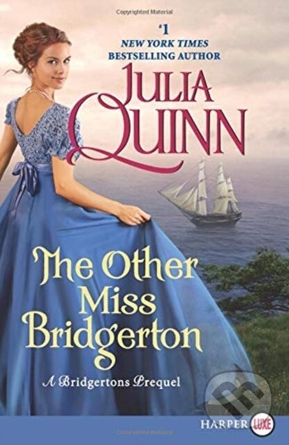 Kniha: A Other Miss Bridgerton (Julia Quinn). Avon, 2018 Kniha: A Other Miss Bridgerton (Julia Quinn). Avon, 2018