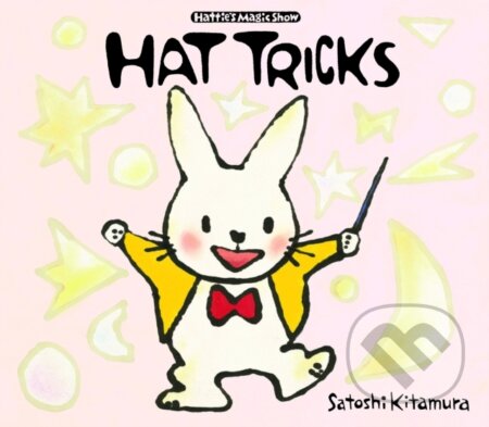 Kniha: Hat Tricks (Satoshi Kitamura). Scallywag, 2020 Kniha: Hat Tricks (Satoshi Kitamura). Scallywag, 2020