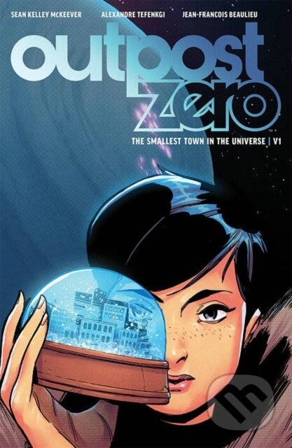 Kniha: Outpost Zero Volume 1 (Sean Kelly McKeever). Image Comics, 2018 Kniha: Outpost Zero Volume 1 (Sean Kelly McKeever). Image Comics, 2018