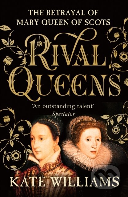 Kniha: Rival Queens (Kate Williams). Arrow Books, 2019 Kniha: Rival Queens (Kate Williams). Arrow Books, 2019