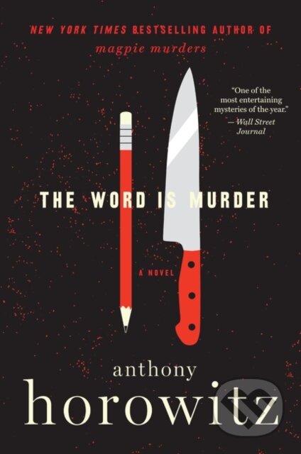 Kniha: A Word Is Murder (Anthony Horowitz). Harper Perennial, 2019 Kniha: A Word Is Murder (Anthony Horowitz). Harper Perennial, 2019