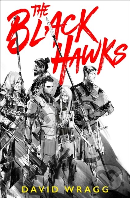 Kniha: The Black Hawks (David Wragg). HarperCollins, 2019 Kniha: The Black Hawks (David Wragg). HarperCollins, 2019