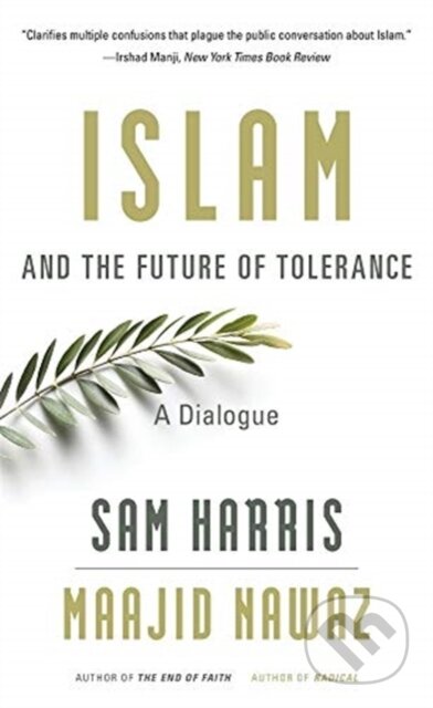 Kniha: Islam and the Future of Tolerance (Maajid Nawaz a Sam Harris). Harvard University Press, 2019 Kniha: Islam and the Future of Tolerance (Maajid Nawaz a Sam Harris). Harvard University Press, 2019