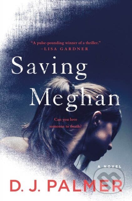 Kniha: Saving Meghan (D.J. Palmer). St. Martin's Press, 2019 Kniha: Saving Meghan (D.J. Palmer). St. Martin's Press, 2019