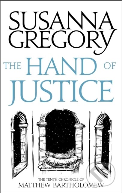 Kniha: The Hand Of Justice (Susanna Gregory). Sphere, 2018 Kniha: The Hand Of Justice (Susanna Gregory). Sphere, 2018