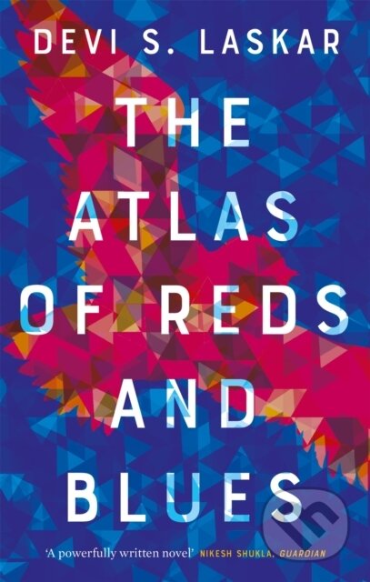 Kniha: The Atlas of Reds and Blues (Devi Laskar). Fleet, 2020 Kniha: The Atlas of Reds and Blues (Devi Laskar). Fleet, 2020