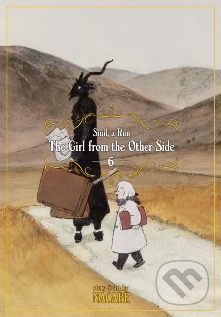 Kniha: The Girl From the Other Side: Siuil, a Run Vol. 6 (Nagabe). Seven Seas, 2019 Kniha: The Girl From the Other Side: Siuil, a Run Vol. 6 (Nagabe). Seven Seas, 2019