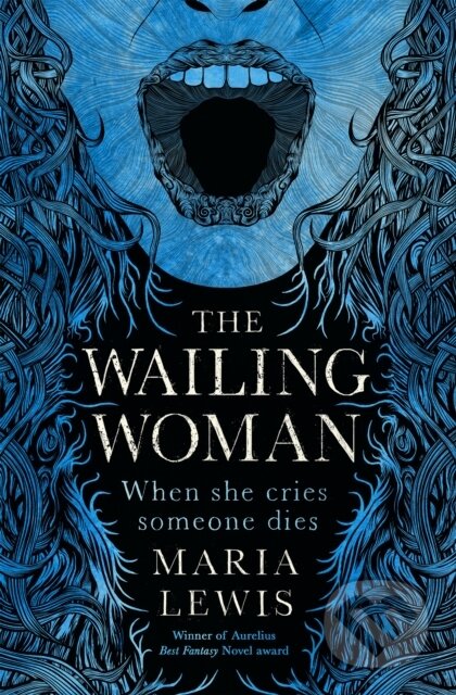 Kniha: The Wailing Woman (Maria Lewis). Piatkus, 2020 Kniha: The Wailing Woman (Maria Lewis). Piatkus, 2020