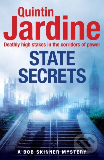Kniha: State Secrets (Bob Skinner series, Book 28) (Quintin Jardine). Headline Book, 2018 Kniha: State Secrets (Bob Skinner series, Book 28) (Quintin Jardine). Headline Book, 2018