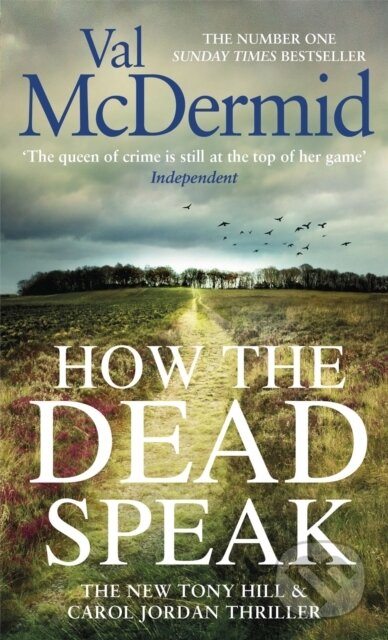 Kniha: How the Dead Speak (Val Mcdermid). Sphere, 2020 Kniha: How the Dead Speak (Val Mcdermid). Sphere, 2020