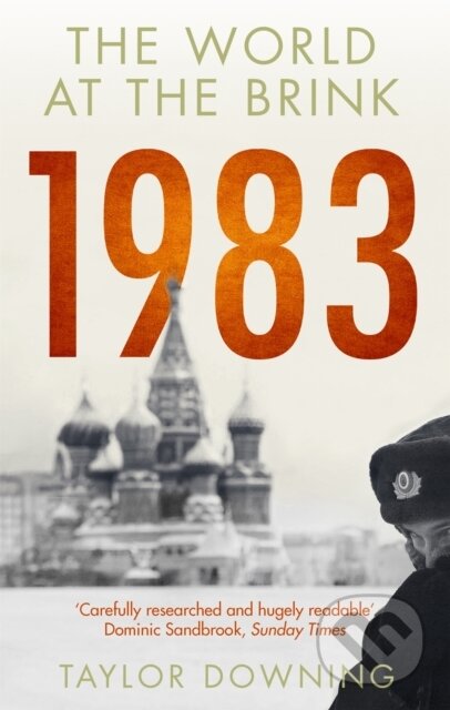 Kniha: 1983 (Taylor Downing). Little, Brown Book Group, 2019 Kniha: 1983 (Taylor Downing). Little, Brown Book Group, 2019