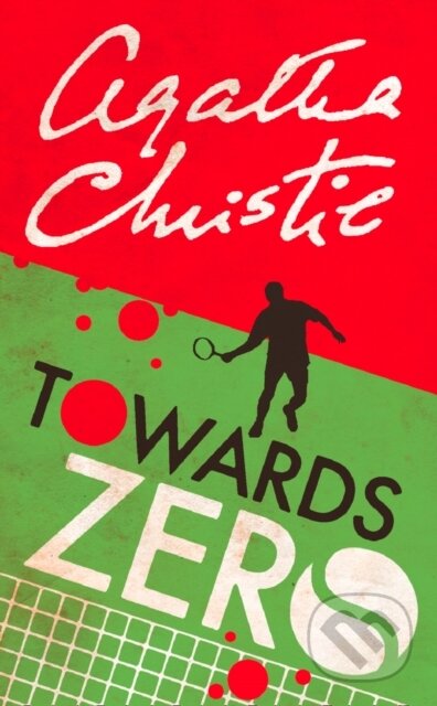 Kniha: Towards Zero (Agatha Christie). HarperCollins, 2018 Kniha: Towards Zero (Agatha Christie). HarperCollins, 2018
