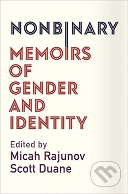 Kniha: Nonbinary (A. Scott Duane a Micah Rajunov). Columbia University Press, 2019 Kniha: Nonbinary (A. Scott Duane a Micah Rajunov). Columbia University Press, 2019