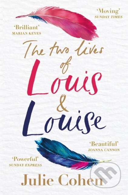 Kniha: The Two Lives of Louis & Louise (Julie Cohen). Orion, 2019 Kniha: The Two Lives of Louis & Louise (Julie Cohen). Orion, 2019