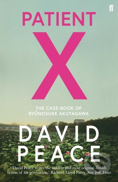 Kniha: Patient X (David Peace). Faber and Faber, 2019 Kniha: Patient X (David Peace). Faber and Faber, 2019