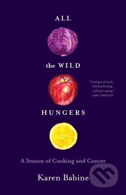 Kniha: All the Wild Hungers (Babine Karen). Milkweed Editions, 2019 Kniha: All the Wild Hungers (Babine Karen). Milkweed Editions, 2019