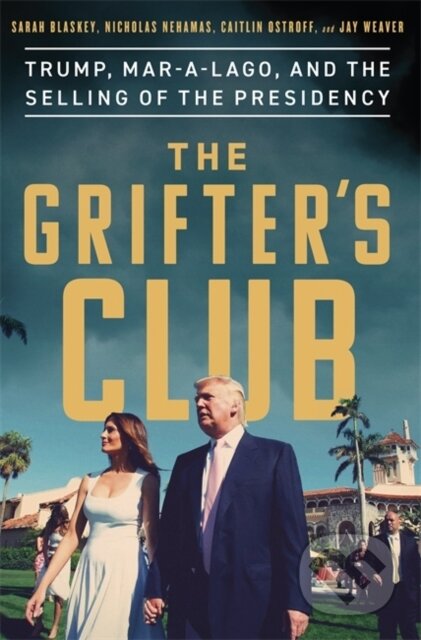 Kniha: The Grifter's Club (Caitlin Ostroff, Sarah Blaskey, Nicholas Nehamas a Jay Weaver). Hodder and Stoughton, 2020 Kniha: The Grifter's Club (Caitlin Ostroff, Sarah Blaskey, Nicholas Nehamas a Jay Weaver). Hodder and Stoughton, 2020
