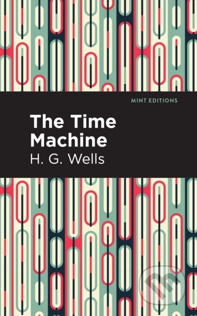 Kniha: The Time Machine (H. G. Wells). , 2020 Kniha: The Time Machine (H. G. Wells). , 2020