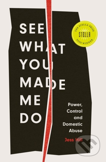 Kniha: See What You Made Me Do (Hill Jess). C Hurst & Co Publishers, 2020 Kniha: See What You Made Me Do (Hill Jess). C Hurst & Co Publishers, 2020