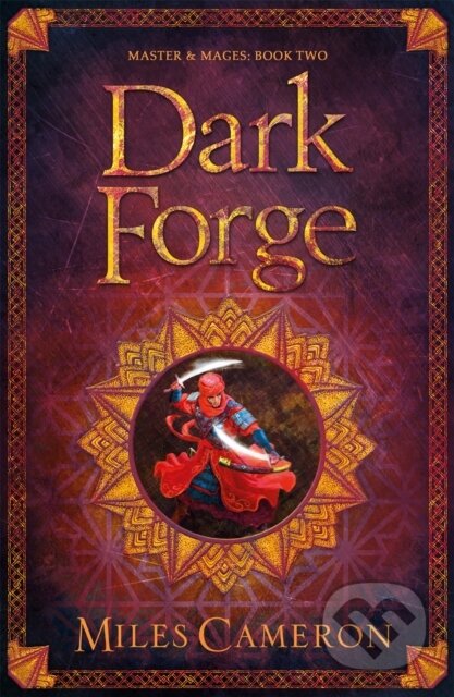 Kniha: Dark Forge (Miles Cameron). Gollancz, 2019 Kniha: Dark Forge (Miles Cameron). Gollancz, 2019