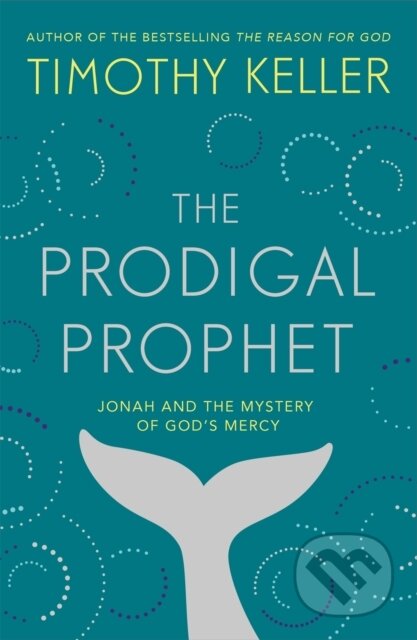 Kniha: The Prodigal Prophet (Timothy Keller). Hodder Faith, 2020 Kniha: The Prodigal Prophet (Timothy Keller). Hodder Faith, 2020