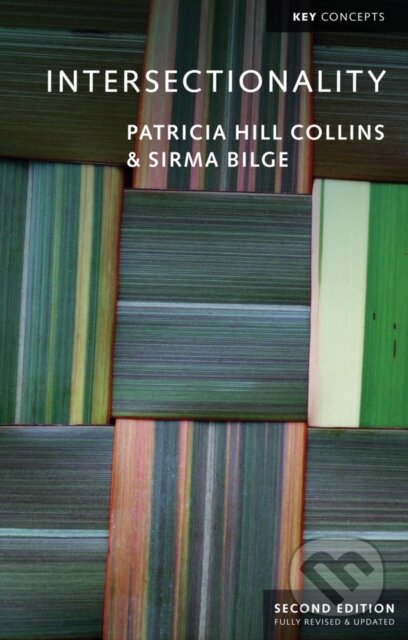 Kniha: Intersectionality (Patricia Hill Collins a Sirma Bilge). Polity Press, 2020 Kniha: Intersectionality (Patricia Hill Collins a Sirma Bilge). Polity Press, 2020