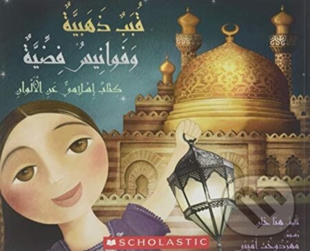 Kniha: GOLDEN DOMES & SILVER LANTERNS (Scholastic). , 2018 Kniha: GOLDEN DOMES & SILVER LANTERNS (Scholastic). , 2018