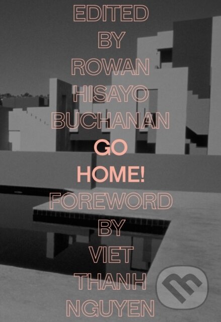 Kniha: Go Home! (Rowan Hisayo Buchanan). , 2018 Kniha: Go Home! (Rowan Hisayo Buchanan). , 2018