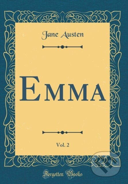 Kniha: Emma (Jane Austen). Forgotten Books, 2018 Kniha: Emma (Jane Austen). Forgotten Books, 2018