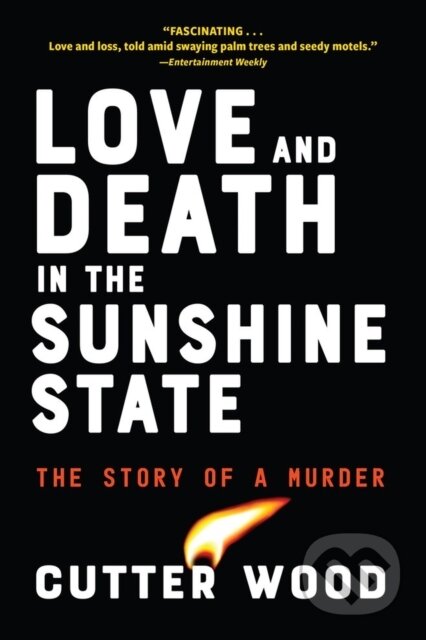 Kniha: Love and Death in the Sunshine State (Cutter Wood). Algonquin Books, 2019 Kniha: Love and Death in the Sunshine State (Cutter Wood). Algonquin Books, 2019