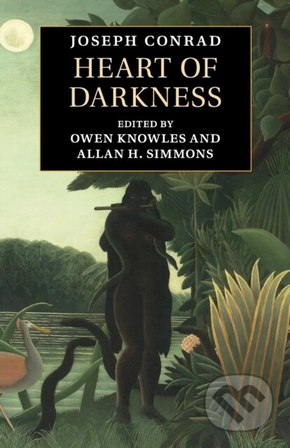 Kniha: Heart of Darkness (Joseph Conrad, Owen Knowles a Allan H. Simmons). Cambridge University Press, 2018 Kniha: Heart of Darkness (Joseph Conrad, Owen Knowles a Allan H. Simmons). Cambridge University Press, 2018
