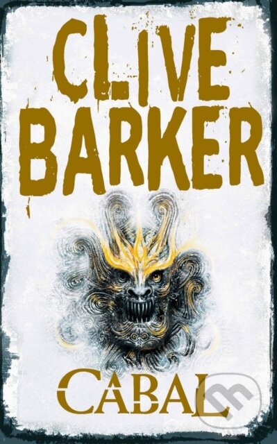 Kniha: Cabal (Clive Barker). HarperCollins, 2019 Kniha: Cabal (Clive Barker). HarperCollins, 2019