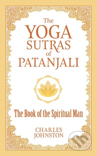 Kniha: The Yoga Sutras of Patanjali (Charles Johnston). Dover Publications, 2020 Kniha: The Yoga Sutras of Patanjali (Charles Johnston). Dover Publications, 2020