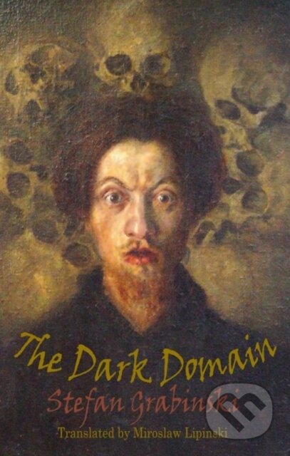 Kniha: The Dark Domain (Stefan Grabinski a Madaleine Johnson). Dedalus, 2019 Kniha: The Dark Domain (Stefan Grabinski a Madaleine Johnson). Dedalus, 2019