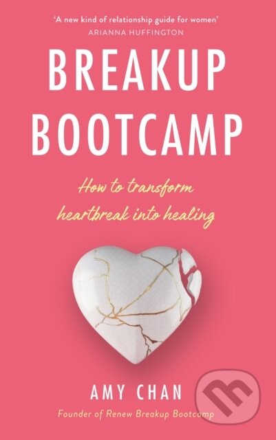 Kniha: Breakup Bootcamp (Amy Chan). Rider & Co, 2020 Kniha: Breakup Bootcamp (Amy Chan). Rider & Co, 2020
