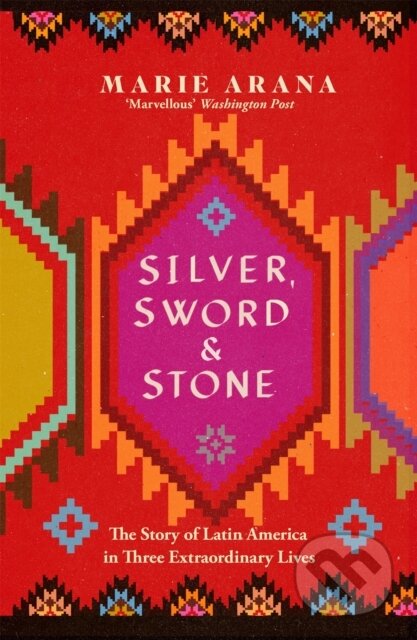 Kniha: Silver, Sword and Stone (Marie Arana). Weidenfeld and Nicolson, 2020 Kniha: Silver, Sword and Stone (Marie Arana). Weidenfeld and Nicolson, 2020