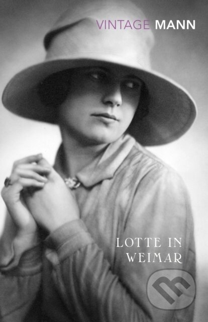 Kniha: Lotte In Weimar (Thomas Mann). Vintage, 2019 Kniha: Lotte In Weimar (Thomas Mann). Vintage, 2019